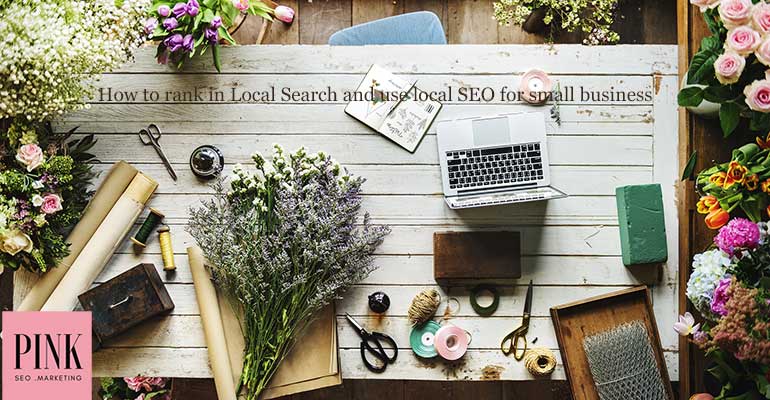How to rank in Local Search and use local SEO for small business in 2019